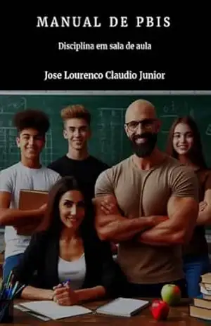 Manual de PBIS: Disciplina em sala de aula – Jose Lourenco Claudio Junior