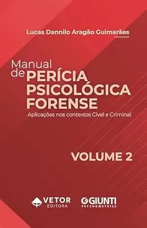 Capa do livro Manual de perícia psicológica forense – VOLUME 2 - Lucas Dannilo Aragão Guimarães