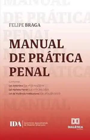 Manual de Prática Penal – Felipe Braga