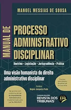 Capa do livro Manual de processo administrativo disciplinar: doutrina, legislação, jurisprudência e prática - Manoel Messias de Sousa