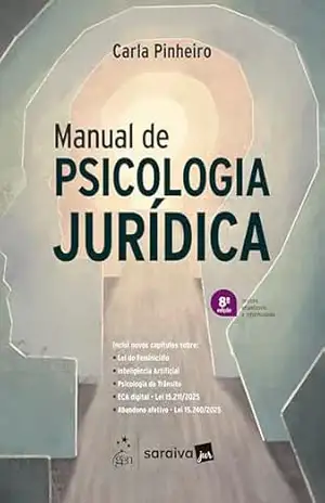 Manual de Psicologia Juridica – 8ª Edição 2026 – Carla Pinheiro