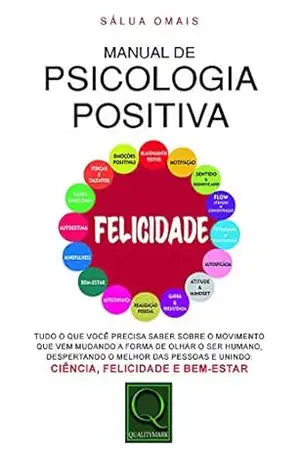 Manual de Psicologia Positiva – Saluá Omais Manual de Psicologia Positiva – Saluá Omais