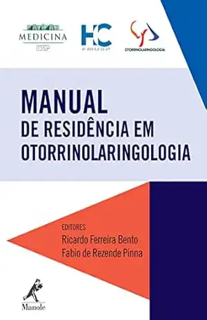 Manual de residência em otorrinolaringologia – Ricardo Ferreira Bento