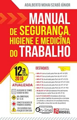 Manual de Segurança, Higiene e Medicina do Trabalho – Adalberto  Mohai Szabó Júnior