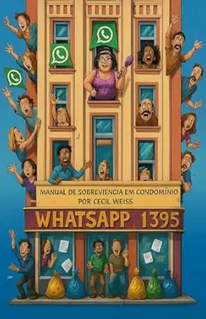 Manual de Sobrevivência em Condomínio – CECIL ARGENTINO DE ALMEIDA PRADO WEISS Manual de Sobrevivência em Condomínio – CECIL ARGENTINO DE ALMEIDA PRADO WEISS