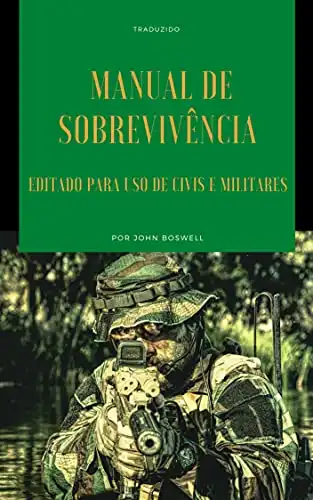 Baixar Manual de Sobrevivencia – Traduzido: Editado para uso de civis e militares pdf, epub, mobi, eBook