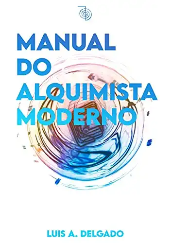 Baixar Manual do alquimista moderno (Janelas da Alma) pdf, epub, mobi, eBook