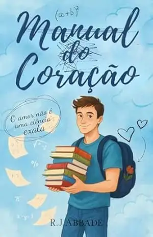 Capa do livro Manual do Coração: O amor não é uma ciência exata - R.J. Abbade