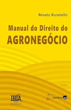 Manual Do Direito Do Agronegócio – 4ª Edição 2025 - Renato Buranello Manual Do Direito Do Agronegócio – 4ª Edição 2025 - Renato Buranello