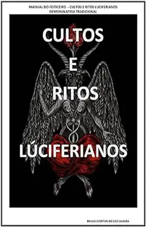 MANUAL DO FEITICEIRO: CULTO E RITOS LUCIFERIANO 2º Edição – Everton Sangosolá