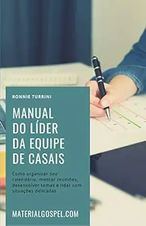 Manual do líder da Equipe de Casais: Um guia prático para liderar casais na igreja – Ronnie Turrini