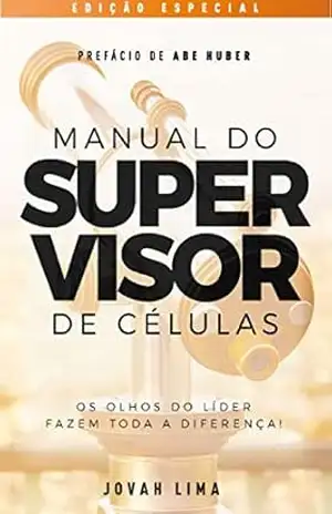 Manual do supervisor de células – Jovah Lima Manual do supervisor de células – Jovah Lima