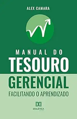 Capa do livro Manual do Tesouro Gerencial: facilitando o aprendizado - Alex Camara