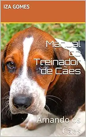 Baixar Manual do Treinador de Cães: Amando os Cães pdf, epub, mobi, eBook