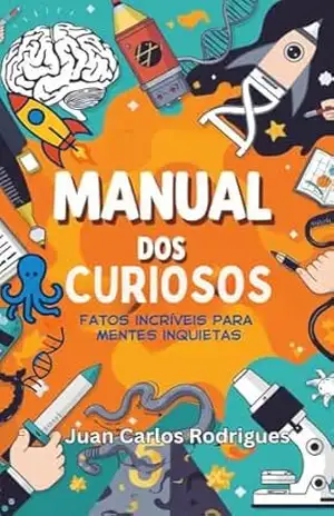 MANUAL DOS CURIOSOS – JUAN CARLOS RODRIGUES
