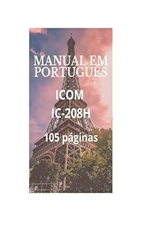 Manual em Português do Rádio ICOM modelo IC–208H: Guia Completo e Ilustrado de como usar o rádio – Marccos De Souza