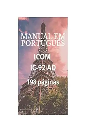 Manual em Português do Rádio ICOM modelo IC–92AD: Completo e Ilustrado – Marccos De Souza