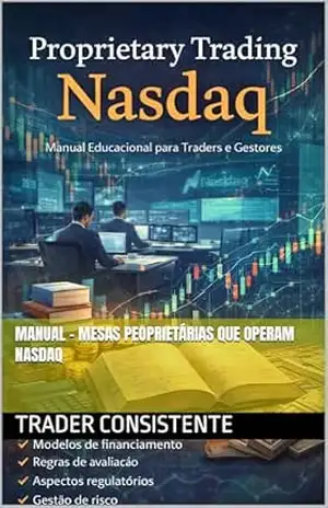 Capa do livro Manual – Mesas Peoprietárias que operam NASDAQ - Trader  Consistente