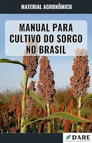 MANUAL PARA CULTIVO DO SORGO NO BRASIL – DARE AGRO
