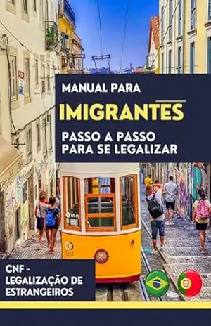 Manual para Imigrantes – Passo a Passo para se Legalizar – CNF  legalização de estrangeiros