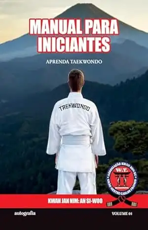 Capa do livro Manual para Iniciantes – Aprenda Taekwondo; Volume 01 - Grão-mestre Franco