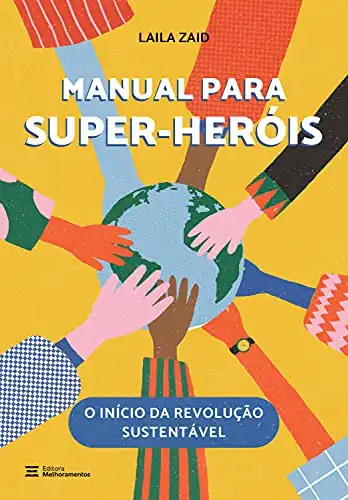Baixar Manual para super–heróis: O início da revolução sustentável pdf, epub, mobi, eBook