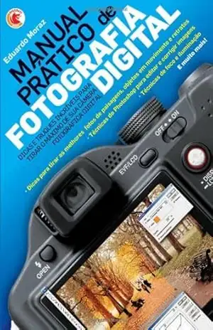Capa do livro Manual Prático de Fotografia Digital - Eduardo Moraz
