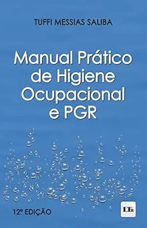 Manual Prático de Higiene Ocupacional e PGR – Tuffi Messias Saliba