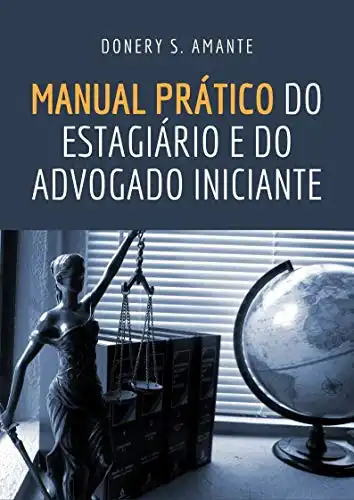 Baixar MANUAL PRÁTICO DO ESTAGIÁRIO E DO ADVOGADO INICIANTE pdf, epub, mobi, eBook