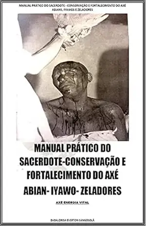 MANUAL PRÁTICO DO SACERDOTE: RECOMPOSIÇÃO E MANUTENÇÃO DE AXE – Everton Sangosolá
