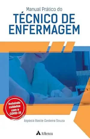 Manual Prático do Técnico de Enfermagem (eBook) – Aspásia Basile Gesteira Souza