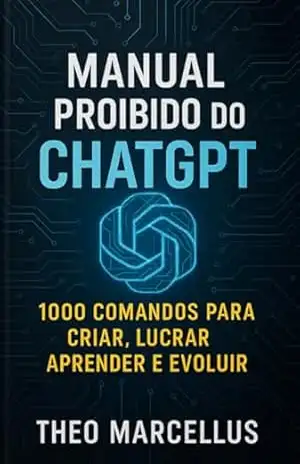 Manual Proibido Do Chatgpt – Theo Marcellus
