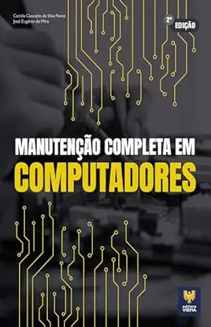 Manutenção Completa em Computadores – Camila Ceccatto da Silva Perez Manutenção Completa em Computadores – Camila Ceccatto da Silva Perez
