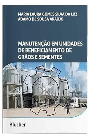 Manutenção em unidades de beneficiamento de grãos e sementes – Maria Laura Gomes Silva da Luz
