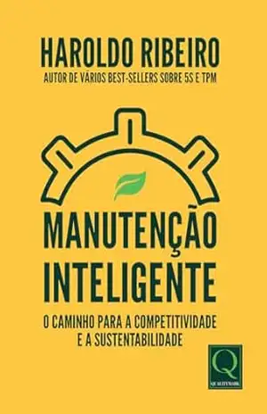 Capa do livro Manutenção Inteligente O Caminho para a Competitividade e Sustentabilidade - Haroldo Ribeiro