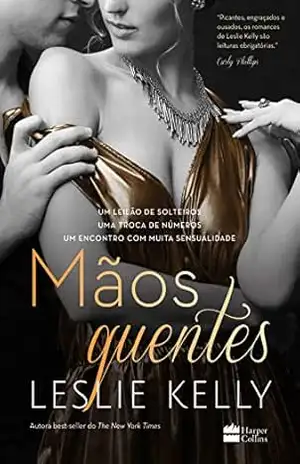 Mãos quentes – Leslie Kelly