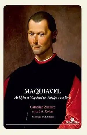 Capa do livro Maquiavel, O Príncipe Popular - Catherine Zuckert José Colen