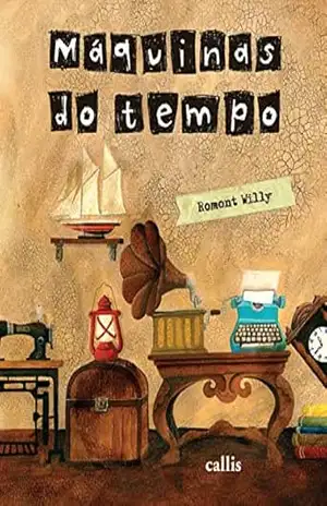 Máquinas do tempo – Romont Willy