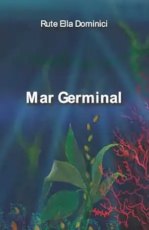 Mar Germinal – Rute Ella Dominici Mar Germinal – Rute Ella Dominici