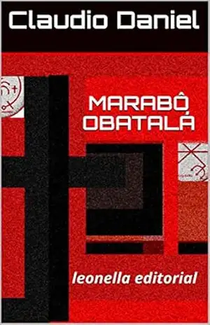 MARABÔ OBATALÁ: leonella ateliê – Claudio Daniel