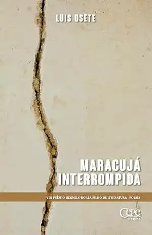 Capa do livro Maracujá interrompida - Luis Osete