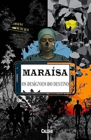 Capa do livro Maraísa: Os desígnios do destino - Francisco Moreno Caldas
