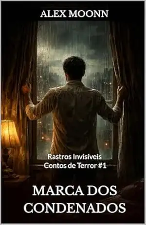 Capa do livro MARCA DOS CONDENADOS: Um conto de Terror da Série Rastros Invisíveis (Rastros Invisíveis – Contos de Terror) - ALEX  MOONN
