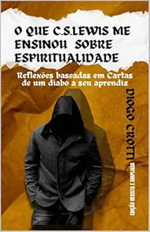 MARCA PÁGINA: REFLEXÕES EM “CARTAS DE UM DIABO A SEU APRENDIZ” EM C.S.LEWIS – Diogo Crotti MARCA PÁGINA: REFLEXÕES EM “CARTAS DE UM DIABO A SEU APRENDIZ” EM C.S.LEWIS – Diogo Crotti