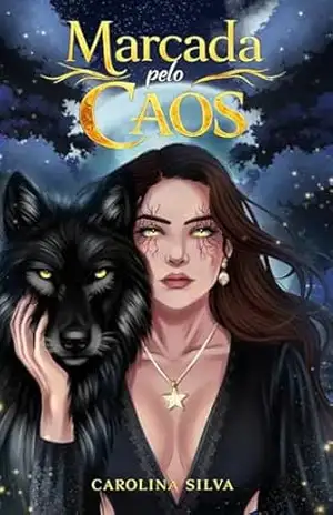 Marcada Pelo Caos (Filhos do Caos Livro 1) – Carolina  Silva