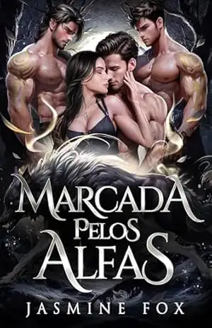 Capa do livro Marcada Pelos Alfas: Um Romance Reverso de Harém no Universo Ômega (Série Laços Cobiçados Livro 8) - Jasmine  Fox