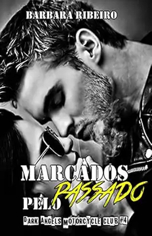Marcados Pelo Passado: Dark Angels Motorcycle Club #4 – Bárbara Ribeiro