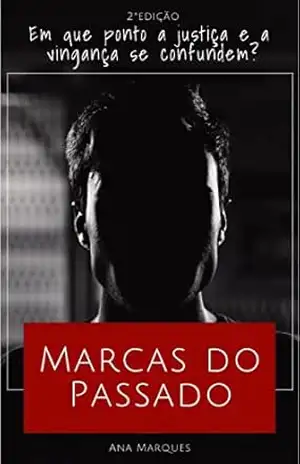 Marcas do Passado: Em que ponto a justiça e a vingança se confundem? – Ana Marques
