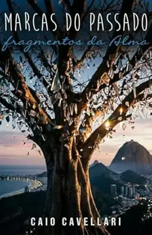Marcas do Passado:: Fragmentos da Alma – Volume I – Caio Cavellari Marcas do Passado:: Fragmentos da Alma – Volume I – Caio Cavellari