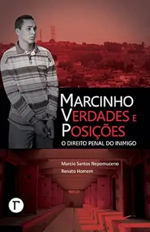 Capa do livro Marcinho VP: Verdades e Posições: O Direito Penal do Inimigo - Marcio Santos Nepomuceno